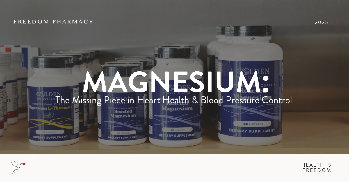 Bottles of Golden Provisions Reacted Magnesium supplements displayed on a shelf at Freedom Pharmacy, promoting magnesium as a key nutrient for heart health and blood pressure control.